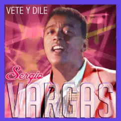 Vete y Dile Song Lyrics