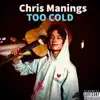 Too Cold - Single album lyrics, reviews, download