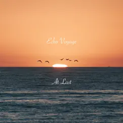 At Last - Single by Echo Voyage album reviews, ratings, credits