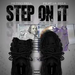 Step On It (feat. Lil Riza) - Single by Xo Retro album reviews, ratings, credits