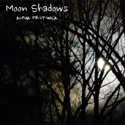 Moon Shadows - Single by Alpha Protonica album reviews, ratings, credits