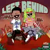 Left Behind (feat. Bali Baby & Solo Egyptian) - Single album lyrics, reviews, download