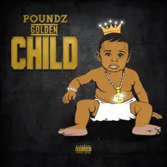 Golden Child - Single by POUNDZ album reviews, ratings, credits