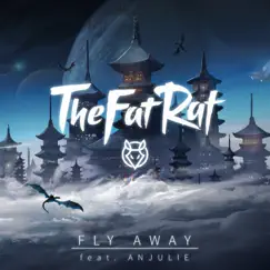Fly Away (feat. Anjulie) - Single by TheFatRat album reviews, ratings, credits
