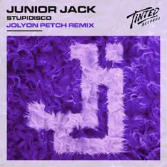 Stupidisco (Jolyon Petch Remix) - Single by Junior Jack album reviews, ratings, credits