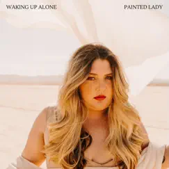 Waking Up Alone - Single by Painted Lady album reviews, ratings, credits