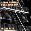 In the City (feat. Iggy Pop) - Single album lyrics, reviews, download