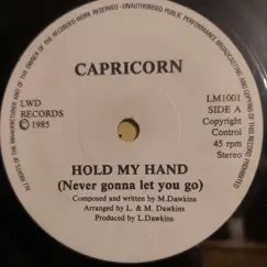 Hold My Hand (Never Gonna Let You Go) - Single by Capricorn album reviews, ratings, credits