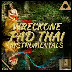 Pad Thai Intrumentals by Wreckone album reviews, ratings, credits