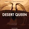 Desert Queen - Single album lyrics, reviews, download