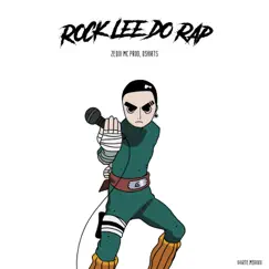 Rock Lee do Rap Song Lyrics