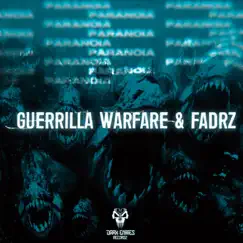 Paranoia - Single by Guerrilla Warfare & FADRZ album reviews, ratings, credits