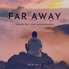 Far Away (feat. Omid Mahramzadeh) Song Lyrics