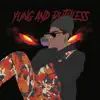 Yung and Ruthless - EP album lyrics, reviews, download
