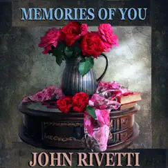 Memories of You by John Rivetti album reviews, ratings, credits