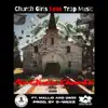 Church Girls Love Trap Music (feat. Mallio & Db33) - Single album lyrics, reviews, download
