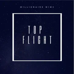 Top Flight - Single by Millionaire Mims album reviews, ratings, credits