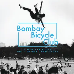 I Had the Blues But I Shook Them Loose by Bombay Bicycle Club album reviews, ratings, credits