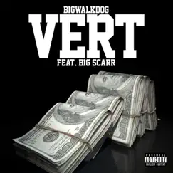 Vert (feat. Big Scarr) - Single by BigWalkDog album reviews, ratings, credits
