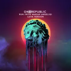 Run (Latin Version) - Single by OneRepublic & Mariah Angeliq album reviews, ratings, credits