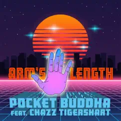 Arm's Length (feat. Chazz Tigershart) - Single by Pocket Buddha album reviews, ratings, credits