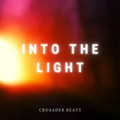 Into the Light - Single by Crusader Beats album reviews, ratings, credits
