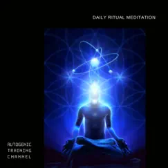 Daily Ritual Meditation by Autogenic Training Channel album reviews, ratings, credits