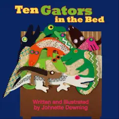 Ten Gators in the Bed - Single by Johnette Downing album reviews, ratings, credits