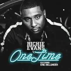 Onetime (feat. Eric Bellinger) - Single by Richie Evans album reviews, ratings, credits