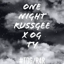 One night (feat. OG TY) - Single by Russgee album reviews, ratings, credits