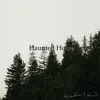 Haunted House - Single album lyrics, reviews, download