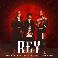 Rey - Single by Sour, Eladio Carrión & Yandel album reviews, ratings, credits
