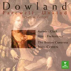 Farewell, Unkind. Songs & Dances of Dowland by Joel Cohen & Boston Camerata album reviews, ratings, credits