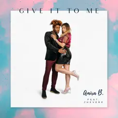 Give It To Me (feat. Jhevere) Song Lyrics