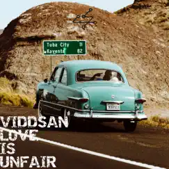 Love Is Unfair - Single by Viddsan album reviews, ratings, credits