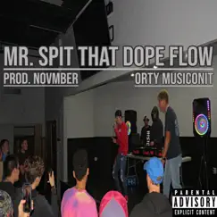 Mr. Spit That Dope Flow Song Lyrics