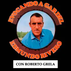 Evocando a Gardel by Edmundo Rivero & Roberto Grela album reviews, ratings, credits