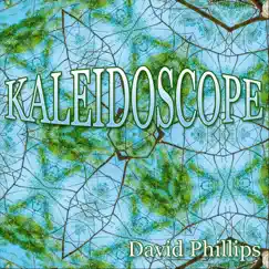 Kaleidoscope by David Phillips album reviews, ratings, credits