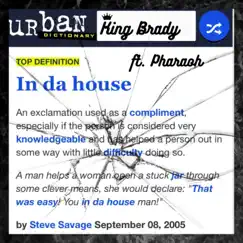 In da house (feat. Pharaoh) - Single by King Brady album reviews, ratings, credits