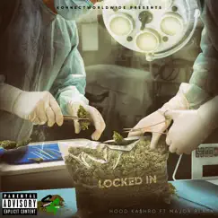 Locked In (feat. Major Black) - Single by HooD Ka$hRo album reviews, ratings, credits