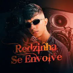 Redzinha Se Envolve - Single by DJ Guizão album reviews, ratings, credits