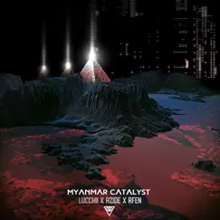 Myanmar Catalyst - Single by Lucchii, Azide & Rfen album reviews, ratings, credits