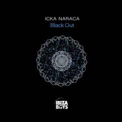Black Out - Single by Icka Naraca album reviews, ratings, credits