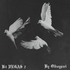 B4 Vegas 2 - EP by Olboypari album reviews, ratings, credits