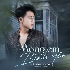 Mong Em Bình Yên - Single by Lê Anh Khôi album reviews, ratings, credits