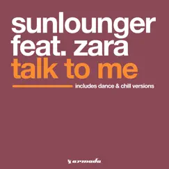 Talk to Me (feat. Zara) [Chill Edit] Song Lyrics