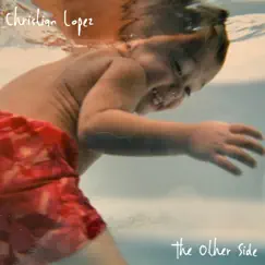 The Other Side by Christian Lopez album reviews, ratings, credits
