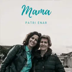 Mamá - Single by Patri Enar album reviews, ratings, credits