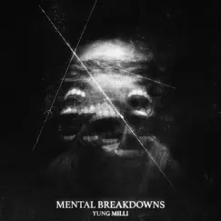 MENTAL BREAKDOWNS by Yung Milli album reviews, ratings, credits