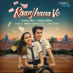Raanjhana Ve Song Lyrics